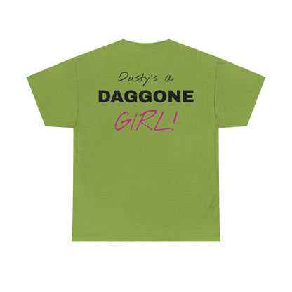 Dusty's a Daggone Girl! Unisex Heavy Cotton Tee