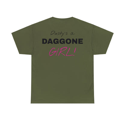 Dusty's a Daggone Girl! Unisex Heavy Cotton Tee