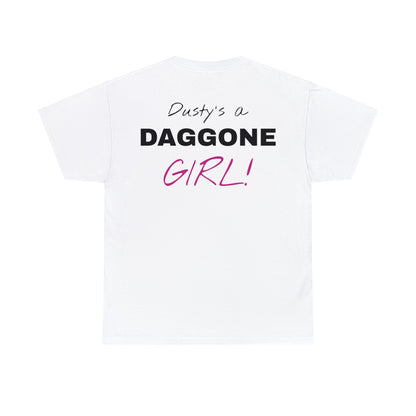 Dusty's a Daggone Girl! Unisex Heavy Cotton Tee